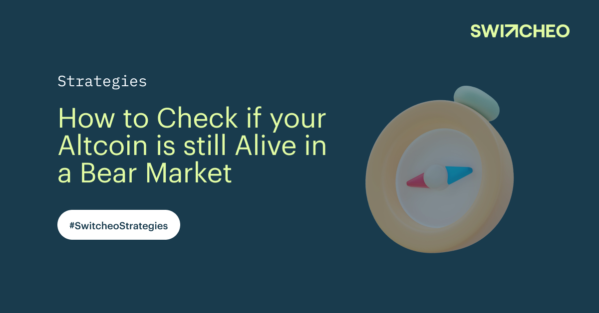 How to Check if your Altcoin is still Alive in a Bear Market