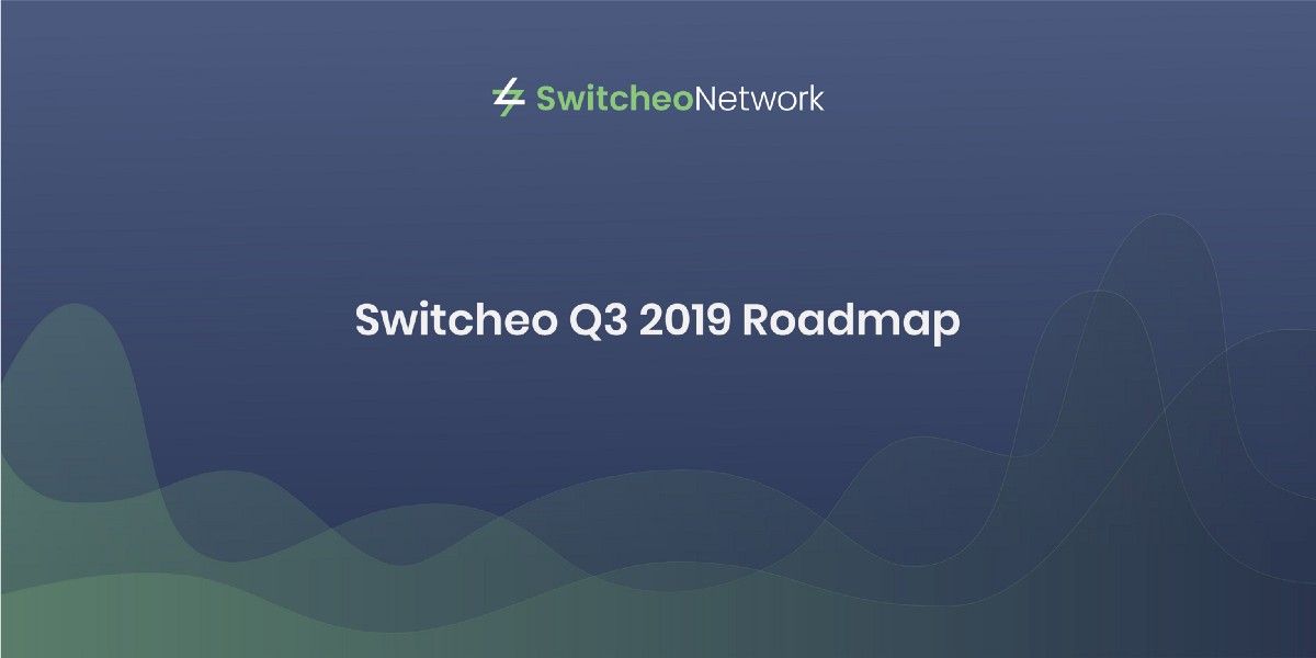 Switcheo Q3 2019 Roadmap