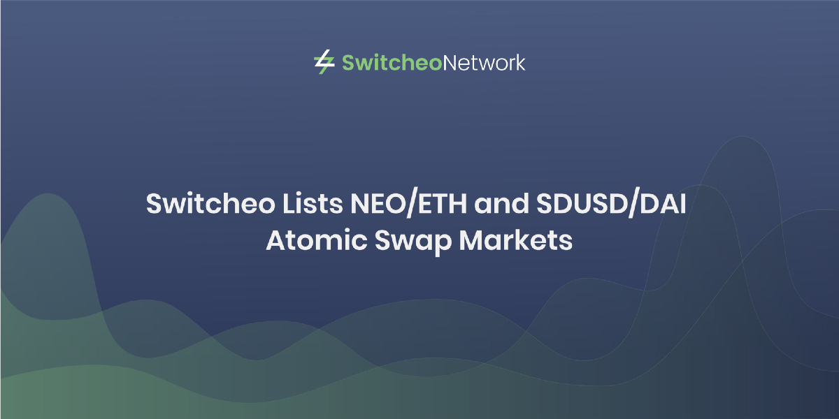 Switcheo Lists NEO/ETH and SDUSD/DAI Atomic Swap Markets