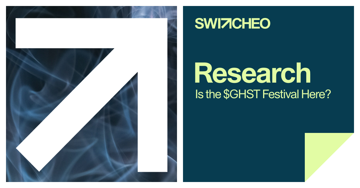 Switcheo Research - Is the $GHST Festival Here?