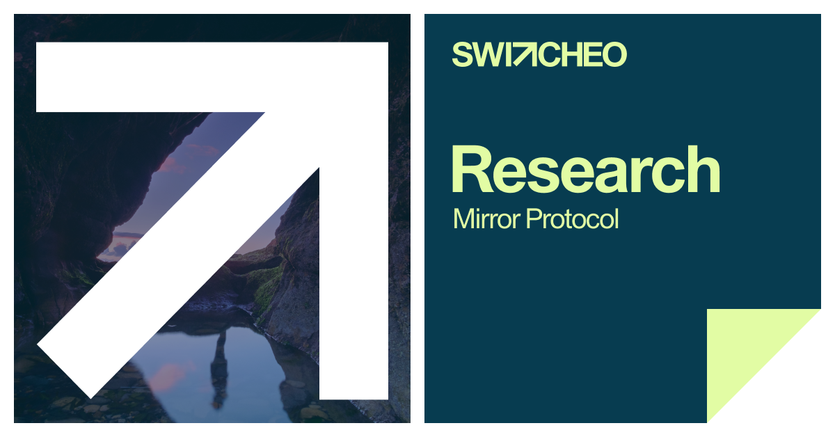 Switcheo Research - Mirror Protocol