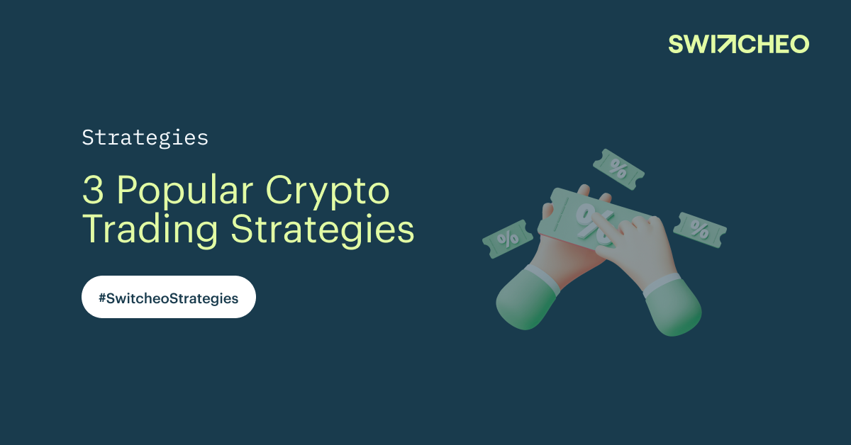 3 Popular Crypto Trading Strategies