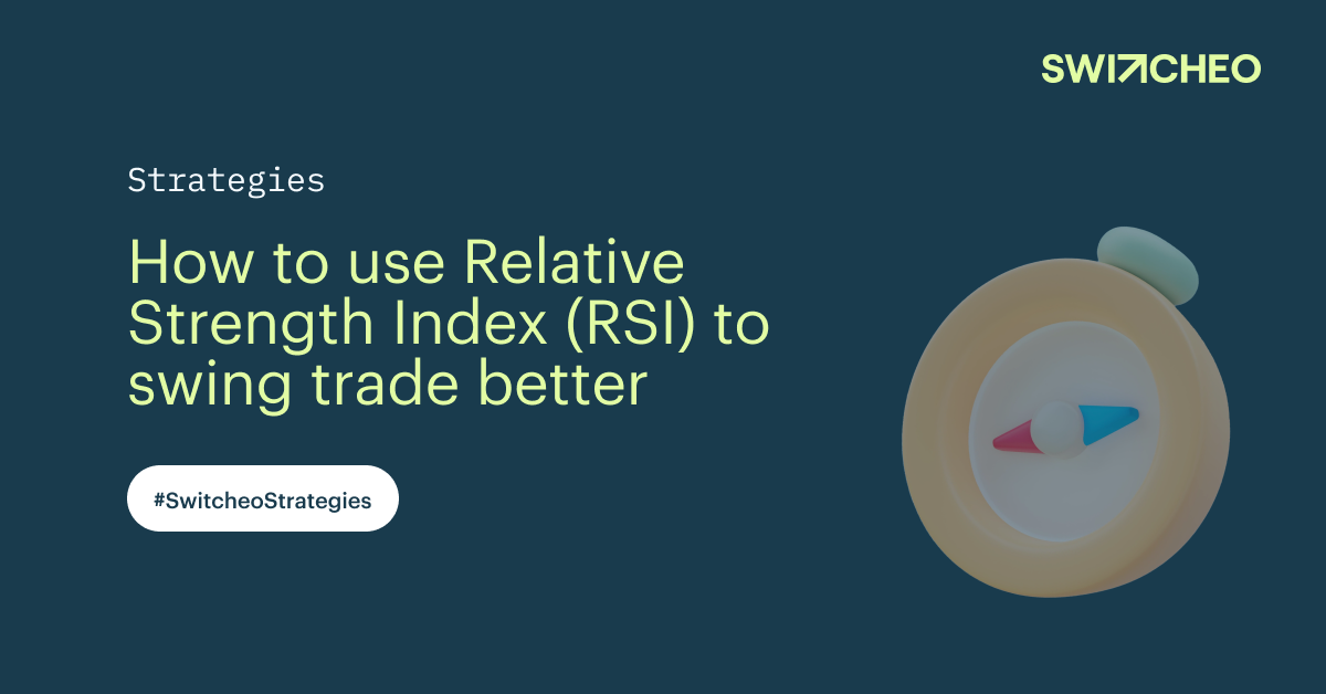 How to use Relative Strength Index (RSI) to swing trade better