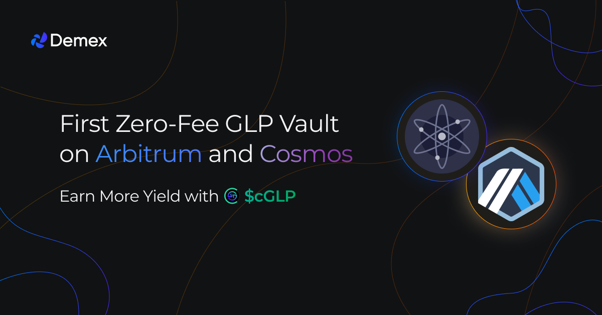 Arbitrum & Cosmos' First Zero Fee GLP Vault: Earn More Yield with $cGLP on Demex