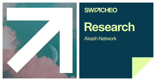 Switcheo Research - Akash Network