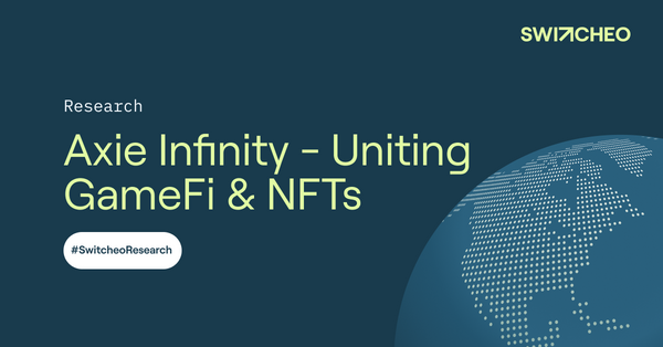 Axie Infinity — Uniting GameFi & NFTs