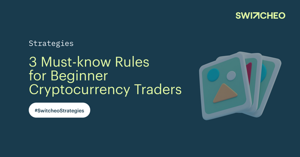 3 Must-know rules for Beginner Cryptocurrency Traders