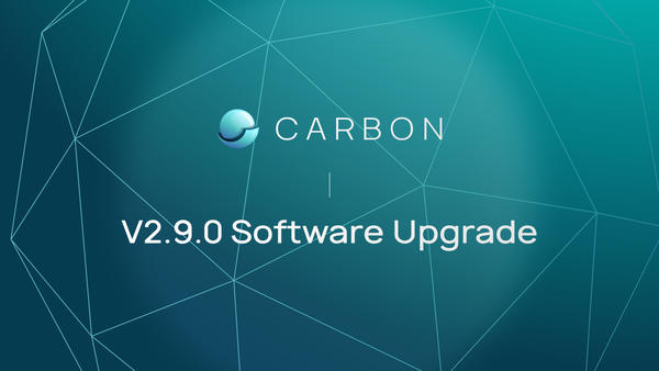 Carbon: V2.9.0 Software Upgrade