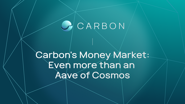 Carbon's Money Market — Even more than an Aave of Cosmos.