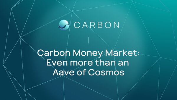 Carbon Money Market — Even more than an Aave of Cosmos.